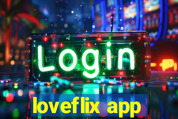 loveflix app